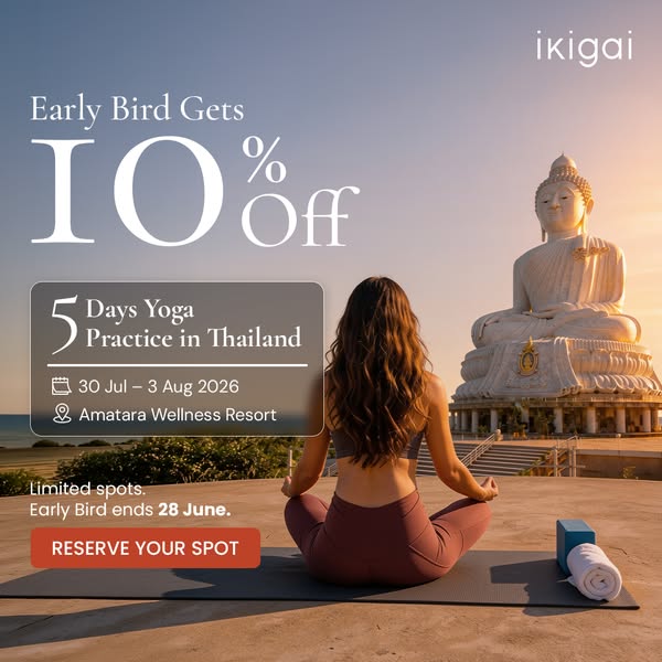 ikigai: 10% early bird discount on 5-day yoga retreat in Thailand until 28 June