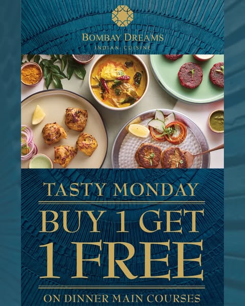 bombay dreams: Buy one dinner main course, get one free on Mondays at Bombay Dreams