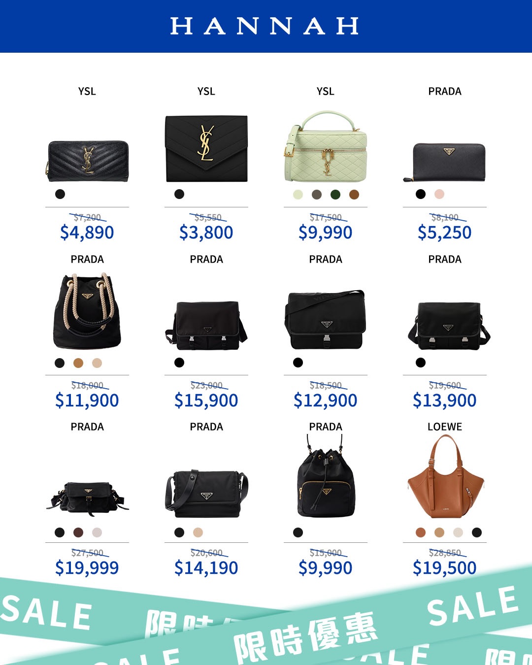 hannah — Limited-time sale on designer handbags and accessories from YSL, Prada, Loewe, Miumiu, Chloe, Celine, Issey Miyake, and Vivienne Westwood at special prices. First-come-first-served with limited quantities.