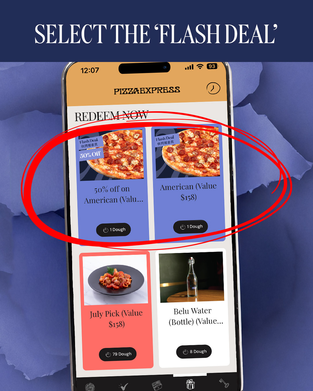 Pizza Express — Members get daily flash deals for 4 weeks. Redeem free dishes, 50% off, or BOGO offers using 1 Dough point daily from 8am.