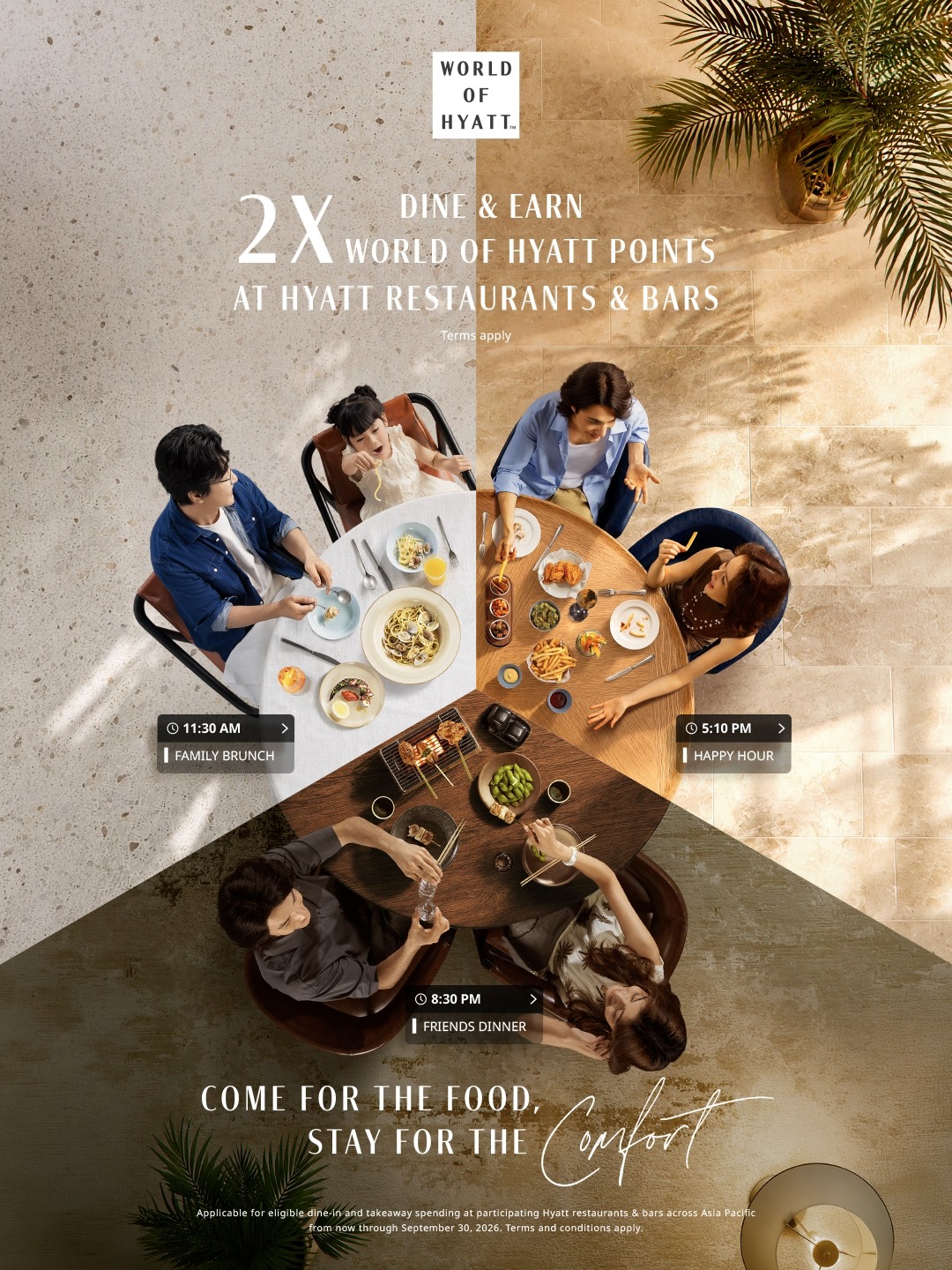 Earn 2X World of Hyatt Points when dining at participating restaurants across Asia Pacific before September 30, 2026.