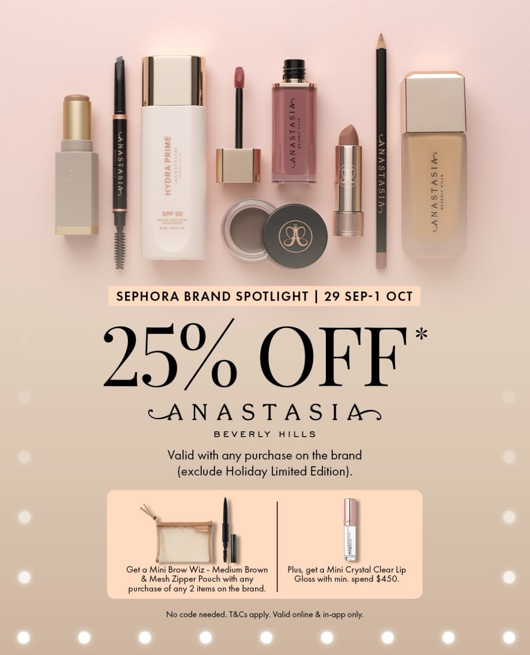 25% off any Anastasia Beverly Hills product (29 Sep–1 Oct). Buy 2 items + get mini Brow Wiz & pouch; spend HK$450 + get mini lip gloss.