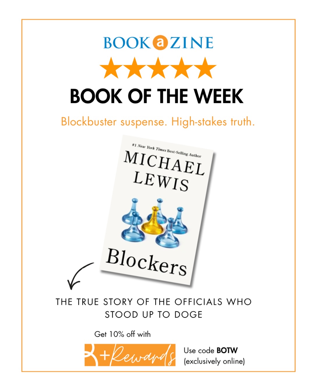 B+ Reward Members save 10% on Blockers by Michael Lewis with code BOTW at checkout.